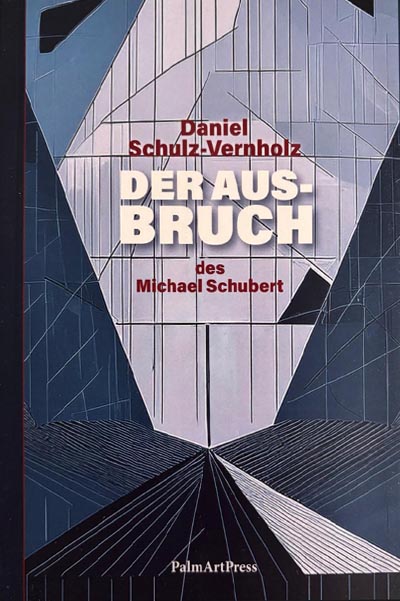 Buchcover: Der Ausbruch des Michael Schubert