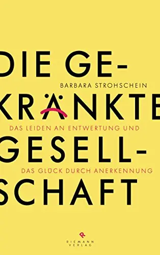 Buchcover: Die gekränkte Gesellschaft