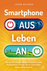 Buchcover: Smartphone AUS Leben AN